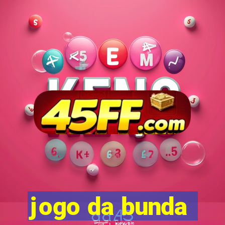 jogo da bunda